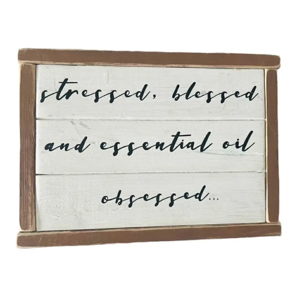 Stressed • Blessed • Essential Oil Obsessed Rustic Wall Hanging Decor 11 x 8